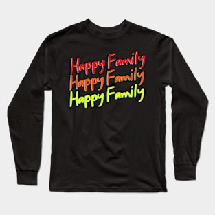 Happy Family Long Sleeve T-Shirt